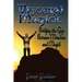 Visceral Magick: Bridging the Gap Between Magick and Mundane
