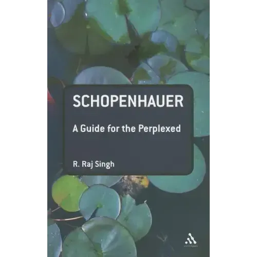 Schopenhauer: A Guide for the Perplexed
