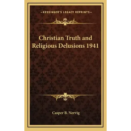Christian Truth and Religious Delusions 1941