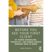 Before You See Your First Client: 55 Things Counselors, Therapists, and Human Service Workers Need to Know