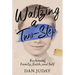 Waltzing A Two-Step: Reckoning Family, Faith, And Self