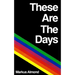 These Are The Days