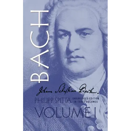 Johann Sebastian Bach, Volume I: Volume 1