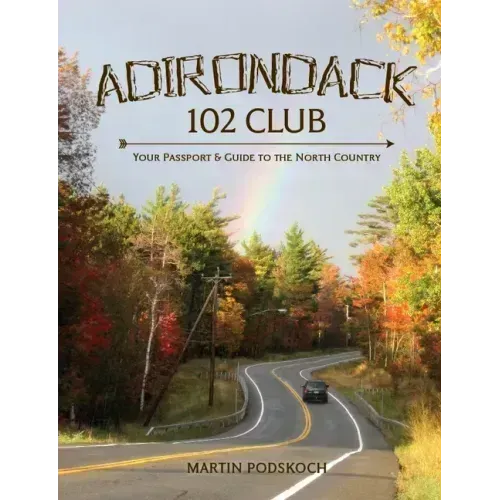 Adirondack 102 Club:: Your Passport & Guide to the North Country