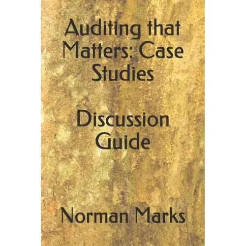 Auditing that Matters: Case Studies Discussion Guide