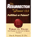 The Resurrection of Daniel 12: Future or Fulfilled?: Torah To Telos, The End of the Law of Moses