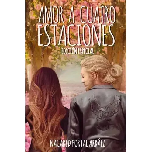 Amor a Cuatro Estaciones: El Diario De Una Ilusión