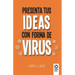 Presenta tus ideas con forma de virus