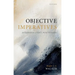 Objective Imperatives: An Exploration of Kant's Moral Philosophy
