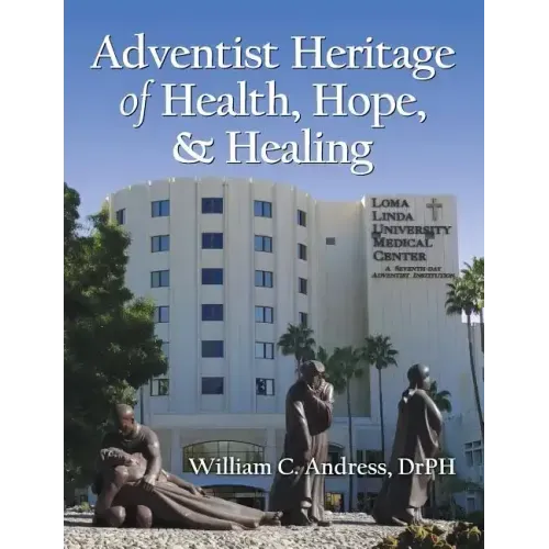 Adventist Heritage of Health, Hope, and Healing