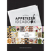 Ultimate Appetizer Ideabook: 225 Simple, All-Occasion Recipes