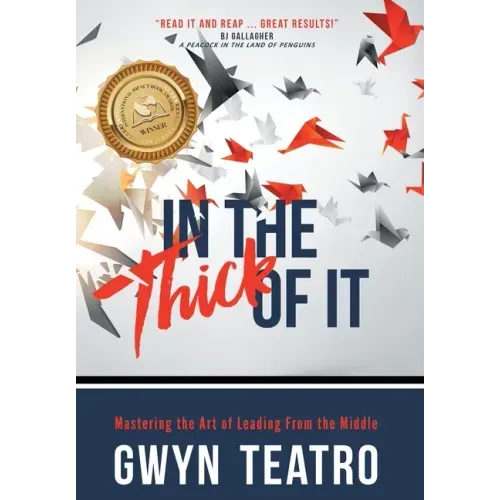 In the Thick of It: Mastering the Art of Leading from the Middle