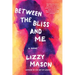 Between the Bliss and Me