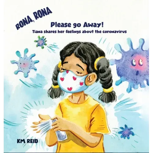 Rona, Rona Please Go Away Tiana shares her feelings about the coronavirus
