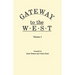 Gateway to the West. in Two Volumes. Volume 1
