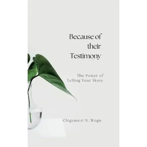 Because of their Testimony: The Power of Telling Your Story