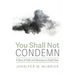 You Shall Not Condemn: A Story of Faith and Advocacy on Death Row