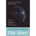Understanding Our Story: The Life's Work and Legacy of Adrian Van Kaam in the Field of Formative Spirituality