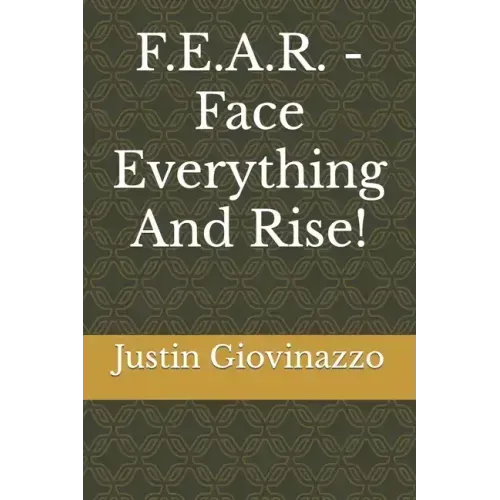 F.E.A.R. - Face Everything And Rise!