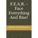 F.E.A.R. - Face Everything And Rise!