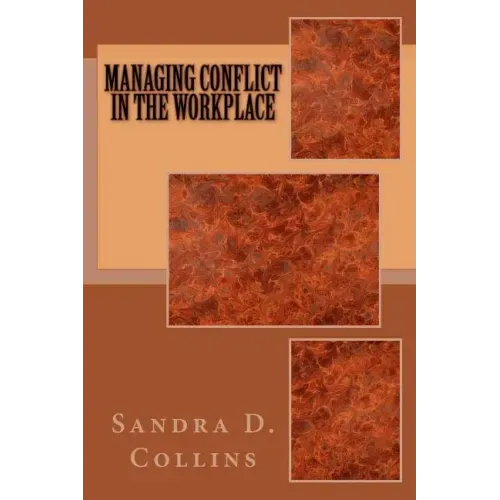 Managing Conflict in the Workplace
