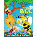 Honey Bee Coloring Book for Kids: Cute, Fun and Relaxing Bee Coloring Activity Book for Boys, Girls, Toddler, Preschooler & Kids Ages 4-8