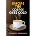 Before the Coffee Gets Cold