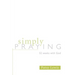 Simply Praying: 52 Weeks with God