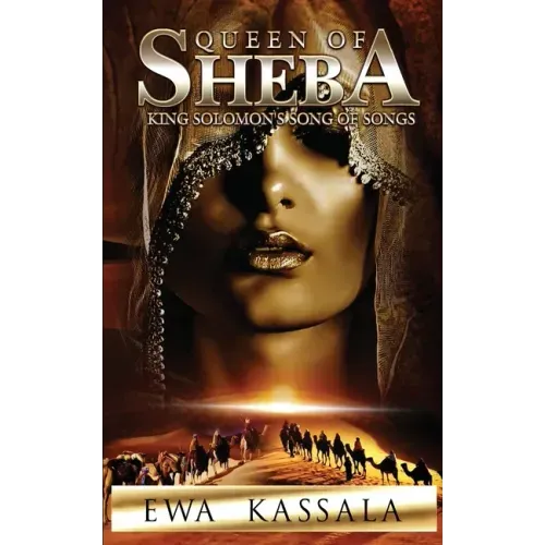 Queen of Sheba: King Solomon's Song of Songs