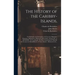 The History of the Caribby-Islands,: Viz. Barbados, St Christophers, St Vincents, Martinico, Dominico, Barbouthos, Monserrat, Mevis [sic], Antego, &c.