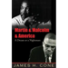 Martin & Malcolm & America: A Dream or a Nightmare