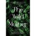 The Wild Mother