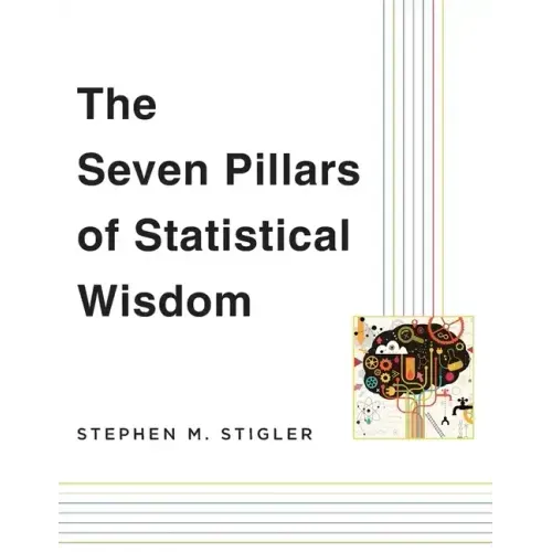 The Seven Pillars of Statistical Wisdom