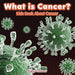 What is Cancer? Kids Book About Cancer