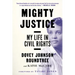 Mighty Justice: My Life in Civil Rights