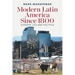 Modern Latin America Since 1800: Everyday Life and Politics