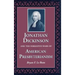 Jonathan Dickinson and the Formative Years of American Presbyterianism