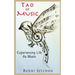 Tao Of Music: Experiencing Life As Music