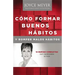Como Formar Buenos Habitos y Romper Malos Habitos
