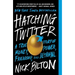 Hatching Twitter: A True Story of Money, Power, Friendship, and Betrayal