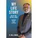 My Life Story: Out of the Depths I Cried: The Courage and Faith to Rise to Greatness