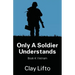 Only a Soldier Understands - Book 4: Vietnam