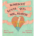 Somebody Loves You, Mr. Hatch