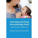 Selecting and Using Breastfeeding Tools: Improving Care and Outcomes