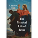 The Mystical Life of Jesus