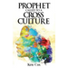 Prophet Called to a Cross Culture