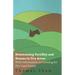 Maintaining Fertility and Humus in Dry Areas - With Information on Growing for Dry Land Farms
