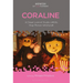 Coraline: A Closer Look at Studio LAIKA's Stop-Motion Witchcraft