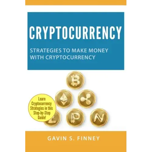 Cryptocurrency: Strategies to Make Money with Cryptocurrency