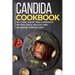 Candida Cookbook: 40+Stew, Roast and Casserole recipes for a healthy and balanced Candida diet
